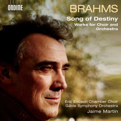 Johannes Brahms / Song of Destiny - Works for Choir and Orchestra // Eric Ericson Chamber Choir / Gävle Symphony Orchestra / Jaime Martin