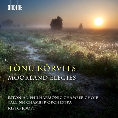 Tõnu Kõrvits / Moorland Elegies // Estonian Philharmonic Chamber Choir / Tallin Chamber Orchestra / Risto Joost