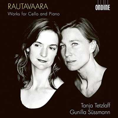 Einojuhani Rautavaara / Works for Cello and Piano // Tanja Tetzlaff / Gunilla Süssmann