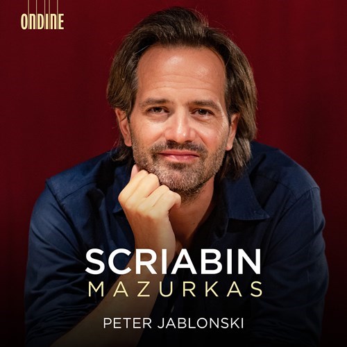 Alexander Scriabin / Mazurkas // Peter Jablonski