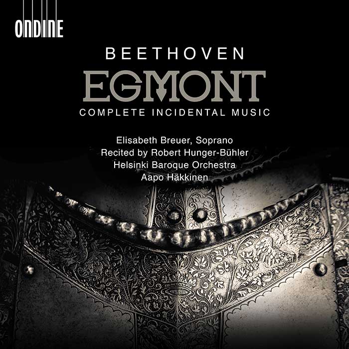 Ludwig van Beethoven / Egmont / Complete incidental music // Elisabeth Breuer / Robert Hunger-Bühler / Helsinki Baroque Orchestra / Aapo Häkkinen