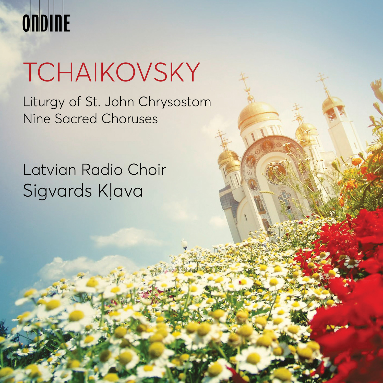 Pyotr Ilyich Tchaikovsky / Liturgy of St. John Chrysostom / Nine Sacred Choruses // Latvian Radio Choir / Sigvards Klava