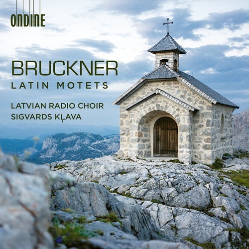 Anton Bruckner / Latin Motets // Latvian Radio Choir / Sigvards Klava