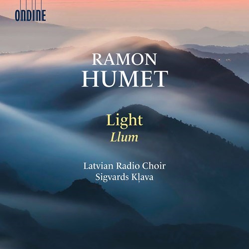 Ramon Humet / Llum // Latvian Radio Choir / Sigvards Klava