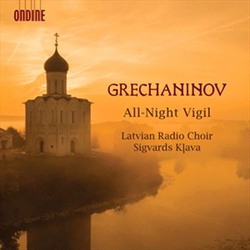 Alexander Grechaninov / All-Night Vigil // Latvian Radio Choir / Sigards Klava