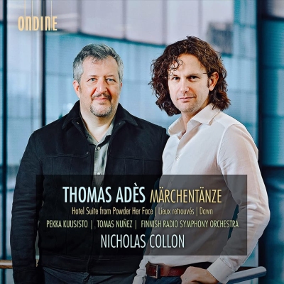 Thomas Adès / Märchentänze // Pekka Kuusisto / Finnish Radio Symphony Orchestra / Nicholas Collon