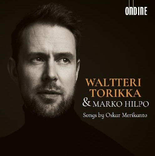 Oskar Merikanto / Songs // Valtteri Torikka / Marko Hilpo