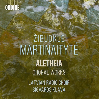 Zibuokle Martinaityte / Aletheia - Choral Works // Latvian Radio Choir / Sigvards Klava