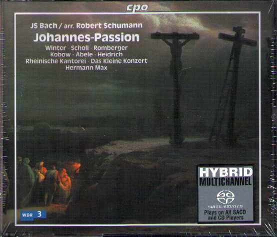 J.S. Bach / Johannes-Passion (arr. Robert Schumann) / Rheinische Kantorei / Das Kleine Konzert / Hermann Max