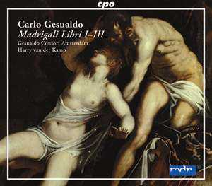 Carlo Gesualdo / Madrigali Libri 1-3 // Gesualdo Consort Amsterdam