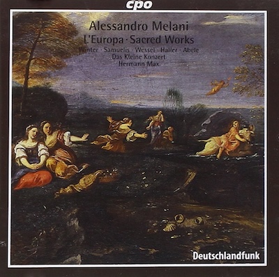 Alessandro Melani / L'Europa - Sacred Works // Das Kleine Konzert / Hermann Max