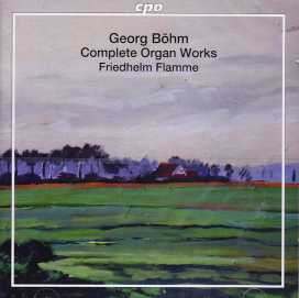 Georg Böhm / Complete Organ Works