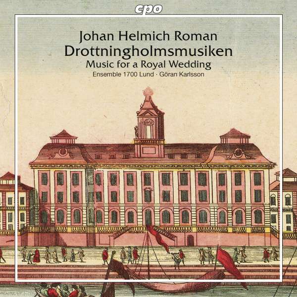 Johan Helmich Roman / Drottningholmsmusiken // Ensemble 1700 Lund / Göran Karlsson