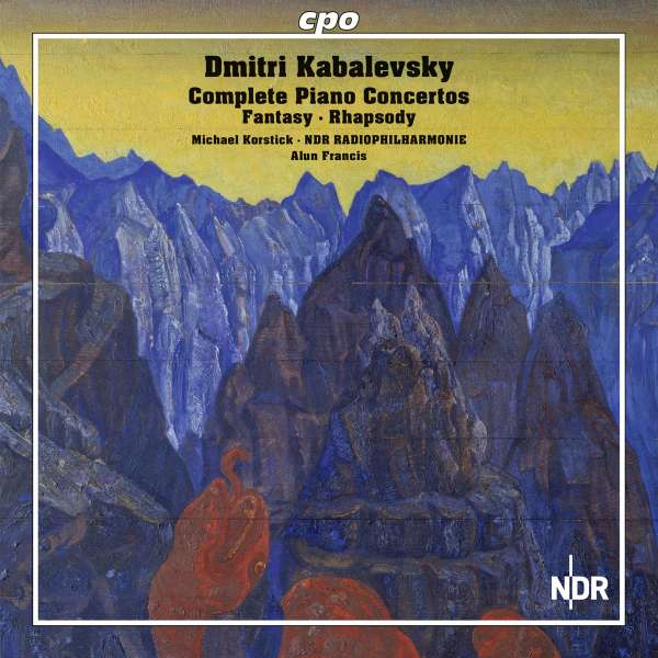 Dmitri Kabalevsky / Complete Works for Piano and Orchestra // Michael Korstick / NDR Radiophilharmonie / Alun Francis
