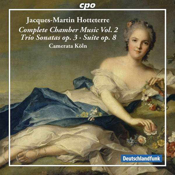 Jacques-Martin Hotteterre / Complete Chamber Music vol. 2 // Camerata Köln
