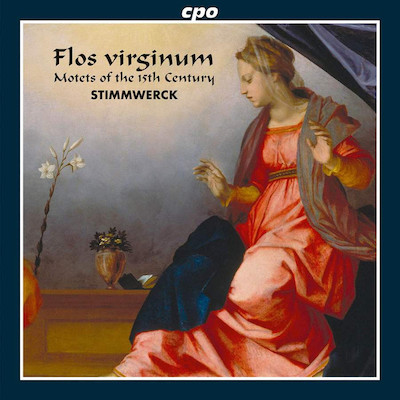Stimmwerck / Flos Virginum - Motets Of The 15th Century