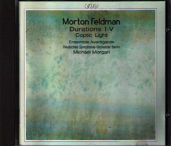 Morton Feldman / Durations / Coptic Light // Ensemble Avantgarde / Deutsches Symphonie-Orchester Berlin / Michael Morgan