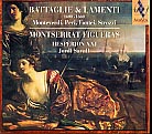 Battaglie & Lamenti 1600 - 1660 / Monteverdi / Peri / Fontei / Strozzi / Montserrat Figueras / Hesperion XXI / Jordi Savall