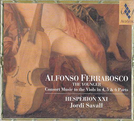 Alfonso Ferrabosco / Consort Music to the Viols in 4,5 & 6 Parts / Hespèrion XXI / Jordi Savall