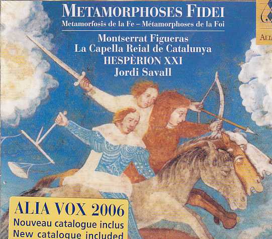 Metamorphoses Fidei / Montserrat Figueras / La Capella Reial de Catalunya / Hespèrion XXI / Jordi Savall