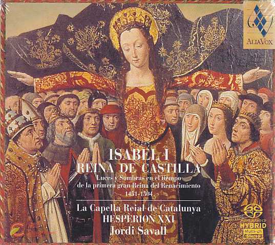 Isabel I / Reina de Castilla / La Capella Reial de Catalunya / Hespèrion XXI / Jordi Savall SACD