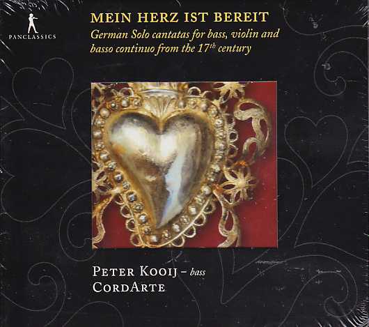 Mein Herz ist bereit / German solo cantatas from the 17th century / Peter Kooij / CordArte / Nicolaus Bruhns / Dieterich Buxtehude / Franz Tunder / Johann Pachelbel / Johann Rosenmüller et al.