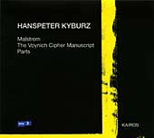 Hanspeter Kyburz / Malstrom / The Voynich Cipher Manuscript / Parts // Klangforum Wien /  SWR Vokalensemble Stuttgart / Peter Rundel