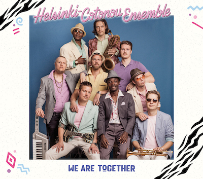 Helsinki-Cotonou Ensemble // We Are Together 