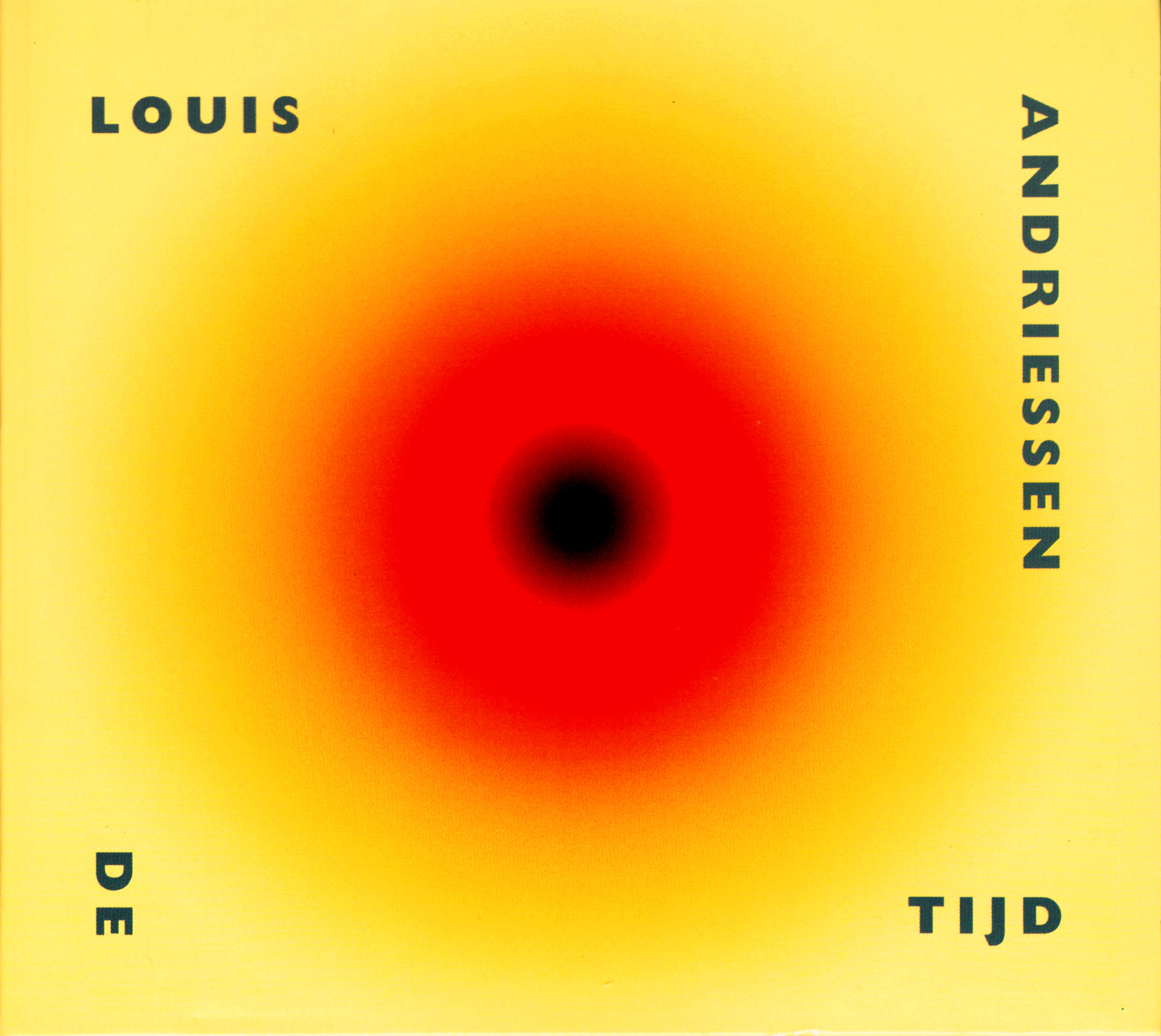 Louis Andriessen / De Tijd // Asko Ensemble / Schönberg Ensemble / Reinbert de Leeuw