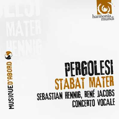 Giovanni Battista Pergolesi / Stabat Mater // Concerto Vocale / Sebastian Hennig / René Jacobs