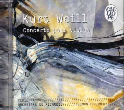 Kurt Weill / Violin Concerto / Leonard Bernstein / Serenade / Régis Pasquier / Orchestre de Picardie