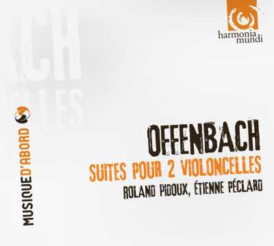 Jacques Offenbach / Suites for Two Cellos // Roland Pidoux / Étienne Péclard