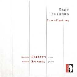 John Cage, Morton Feldman / In A Silent Way - Works for Viola and Piano
