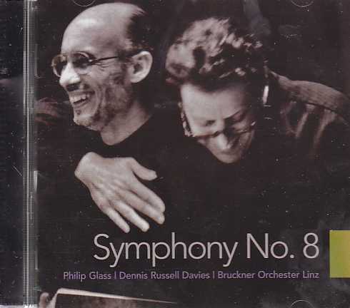 Philip Glass / Symphony No. 8 / Bruckner Orchester Linz / Dennis Russell Davies