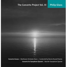 Philip Glass / Concerto Grosso / Concerto for Saxophone Quartet // Beethoven Orchester Bonn / Dennis Russell Davies / Raschèr Saxophone Quartet