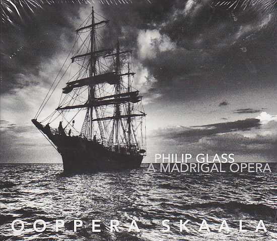 Philip Glass / A Madrigal Opera / Ooppera Skaala / Petri Bäckström / Essi Luttinen et al.