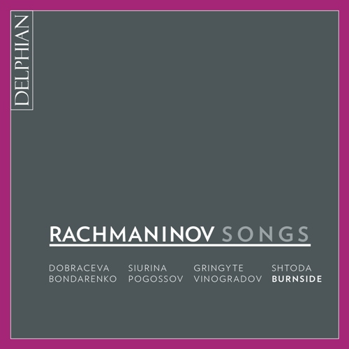 Sergei Rachmaninov / Songs (Complete) // Iain Burnside &al.
