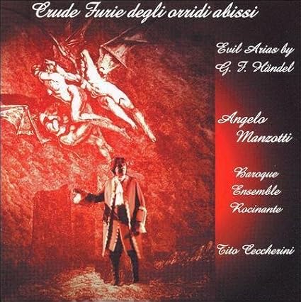 Georg Friedrich Händel / Crude Furie degli orridi abissi - Evil Arias // Angelo Manzotti / Baroque Ensemble Rocinante / Tito Ceccherini