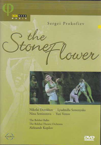 Sergei Prokofiev / The Stone Flower / The Bolshoi Ballet & Orchestra / Aleksandr Kopilov DVD