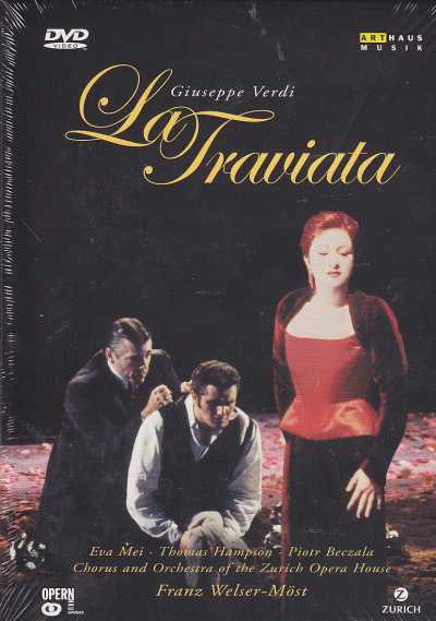 Giuseppe Verdi / La Traviata / Eva Mei / Piotr Beczala / Thomas / Hampson / Chorus and Orchestra of the Zürich Opera House / Franz Welser-Möst DVD