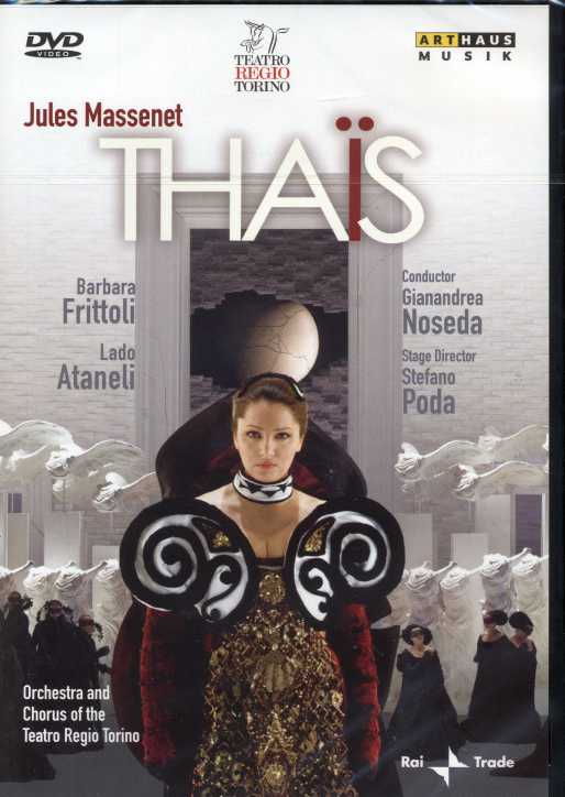 Jules Massenet / Thaïs / Barbara Frittoli / Lado Ataneli / Gianandrea Noseda / Teatro Regio Torino DVD
