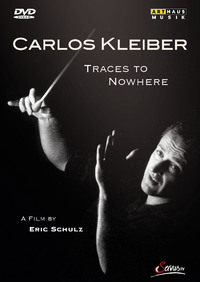 Carlos Kleiber / Traces to Nowhere DVD