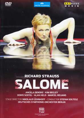 Richard Strauss / Salome // Angela Denoke / Kim Begley / Doris Soffel / Deutsches SO Berlin / Stefan Soltesz