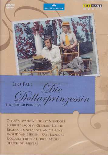 Leo Fall / Die Dollarprinzessin / Tatjana Iwanow / Horst Niendorf / Symphony Orchestra Kurt Graunke / Bert Grund DVD
