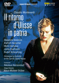 Claudio Monteverdi / Il Ritorno d'Ulisse in Patria // Vesselina Kasarova / Dietrich Henschel / Malin Hartelius / Jonas Kaufmann / Zurich Opera / Nikolaus Harnoncourt