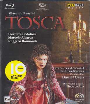 Giacomo Puccini / Tosca / Fiorenza Cedolins / Marcelo Alvarez / Orchestra and Chorus of the Arena di Verona / Daniel Oren / Blu-ray Disc