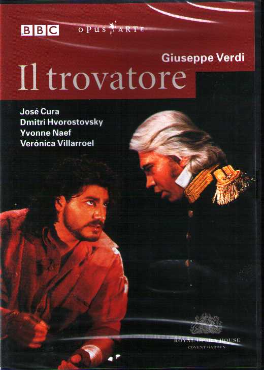 Giuseppe Verdi / Il Trovatore / José Cura / Dmitri Hvorostovsky DVD