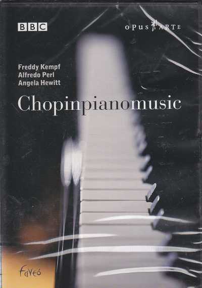 Frédéric Chopin / Piano Works // Freddy Kempf / Alfredo Perl / Angela Hewitt