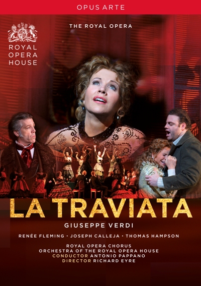 Giuseppe Verdi / La Traviata / Renée Fleming / Joseph Calleja / Thomas Hampson / Antonio Pappano / Royal Opera House DVD