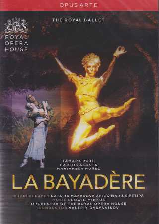 Ludwig Minkus / La Bayadère / Tamara Rojo / Carlos Acosta / Orchestra of the Royal Opera House / Valeriy Ovsyanikov DVD
